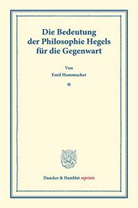 Die Bedeutung Der Philosophie Hegels