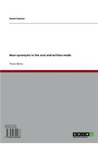 Near-Synonyms in the Oral and Written Mode