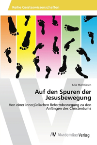 Auf den Spuren der Jesusbewegung