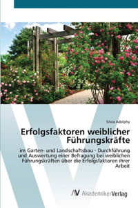 Erfolgsfaktoren weiblicher Führungskräfte