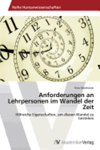 Anforderungen an Lehrpersonen im Wandel der Zeit