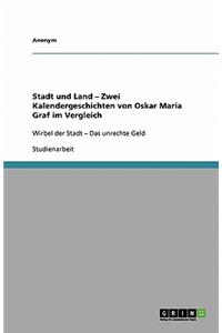 Stadt und Land - Zwei Kalendergeschichten von Oskar Maria Graf im Vergleich