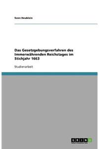 Das Gesetzgebungsverfahren des Immerwährenden Reichstages im Stichjahr 1663