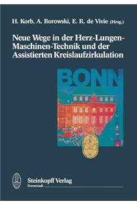 Neue Wege in Der Herz-Lungen-Maschinen-Technik Und Der Assistierten Kreislaufzirkulation