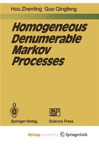 Homogeneous Denumerable Markov Processes