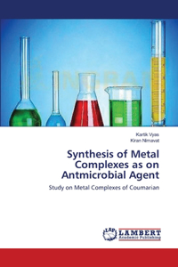 Synthesis of Metal Complexes as on Antmicrobial Agent