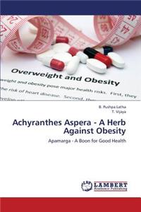 Achyranthes Aspera - A Herb Against Obesity