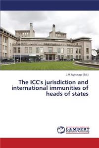 ICC's jurisdiction and international immunities of heads of states