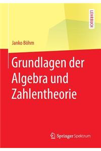 Grundlagen Der Algebra Und Zahlentheorie