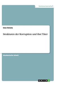 Strukturen der Korruption und ihre Täter