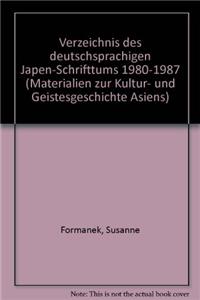 Verzeichnis Des Deutschsprachigen Japan-Schrifttums 1980-1987