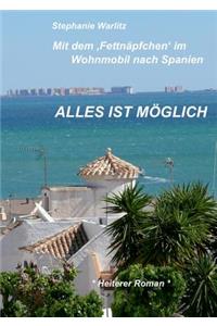 Alles ist möglich