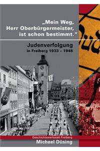 Mein Weg, Herr Oberbürgermeister, ist schon bestimmt