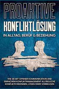 Proaktive Konfliktlösung in Alltag, Beruf & Beziehung