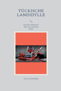 Tückische Landidylle