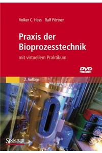 Praxis Der Bioprozesstechnik Mit Virtuellem Praktikum