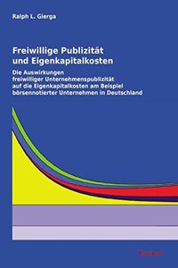 Freiwillige Publizitat Und Eigenkapitalkosten