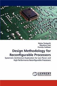 Design Methodology for Reconfigurable Processors