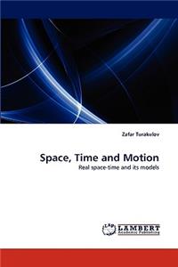 Space, Time and Motion