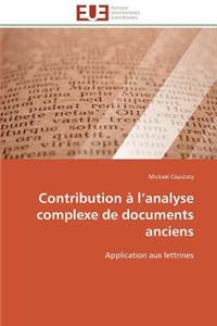 Contribution à l analyse complexe de documents anciens