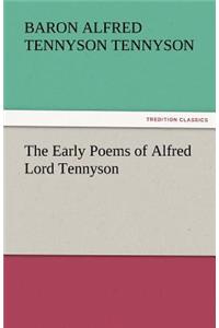 Early Poems of Alfred Lord Tennyson