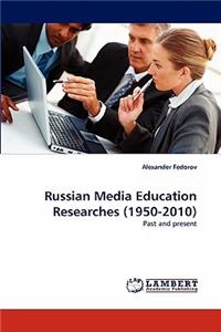 Russian Media Education Researches (1950-2010)