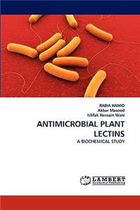 Antimicrobial Plant Lectins