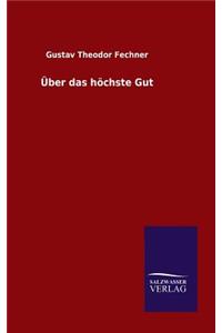 Über das höchste Gut