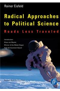 Radical Approaches to Political Science: Roads Less Traveled