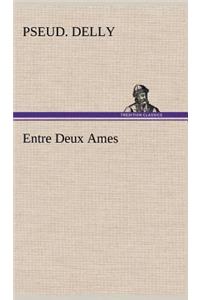 Entre Deux Ames
