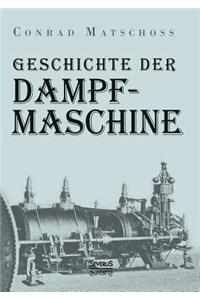 Geschichte der Dampfmaschine