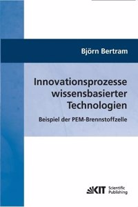 Innovationsprozesse wissensbasierter Technologien