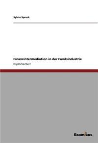 Finanzintermediation in der Fondsindustrie
