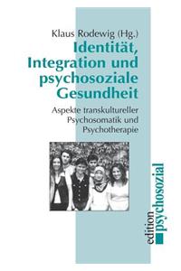 Identität, Integration und psychosoziale Gesundheit