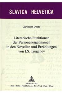 Literarische Funktionen der Personeneigennamen in den Novellen und Erzaehlungen von I.S. Turgenev