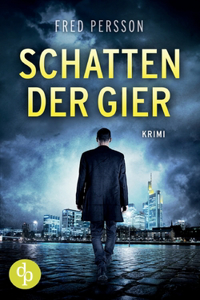 Schatten der Gier