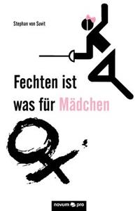 Fechten Ist Was Fur M Dchen