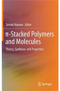 π-Stacked Polymers and Molecules