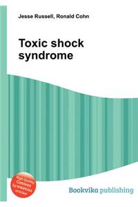 Toxic Shock Syndrome