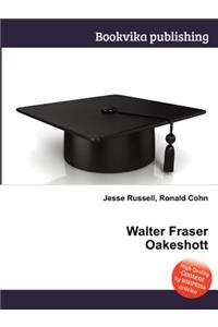 Walter Fraser Oakeshott