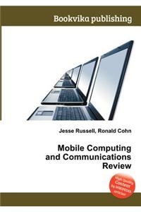Mobile Computing and Communications Review