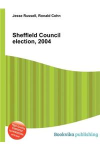 Sheffield Council Election, 2004