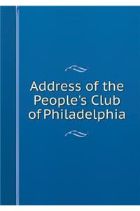 Address of the People's Club of Philadelphia