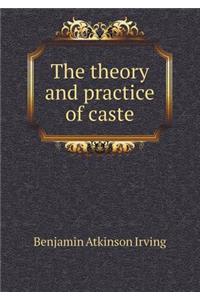 The Theory and Practice of Caste