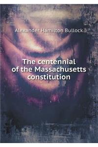 The Centennial of the Massachusetts Constitution