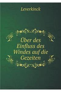 Über des Einfluss des Windes auf die Gezeiten