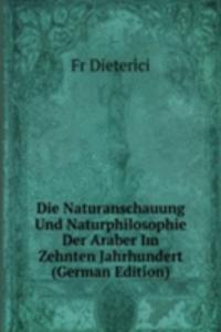 Die Naturanschauung Und Naturphilosophie Der Araber Im Zehnten Jahrhundert (German Edition)