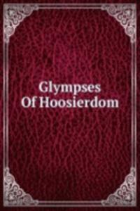 Glympses Of Hoosierdom