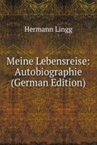 Meine Lebensreise: Autobiographie (German Edition)