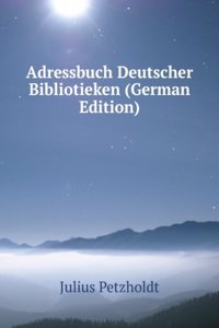 Adressbuch Deutscher Bibliotieken (German Edition)